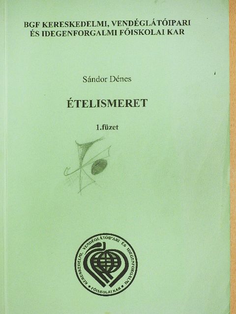 Sándor Dénes - Ételismeret 1. [antikvár]