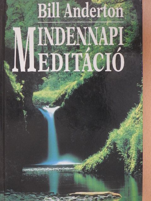 Bill Anderton - Mindennapi meditáció [antikvár]