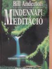 Bill Anderton - Mindennapi meditáció [antikvár]