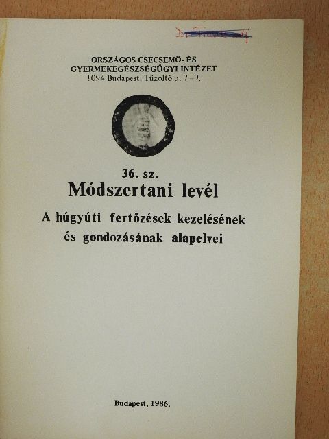 A húgyúti fertőzések kezelésének és gondozásának alapelvei [antikvár]