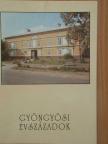 Báryné Gál Edit - Gyöngyösi évszázadok [antikvár]