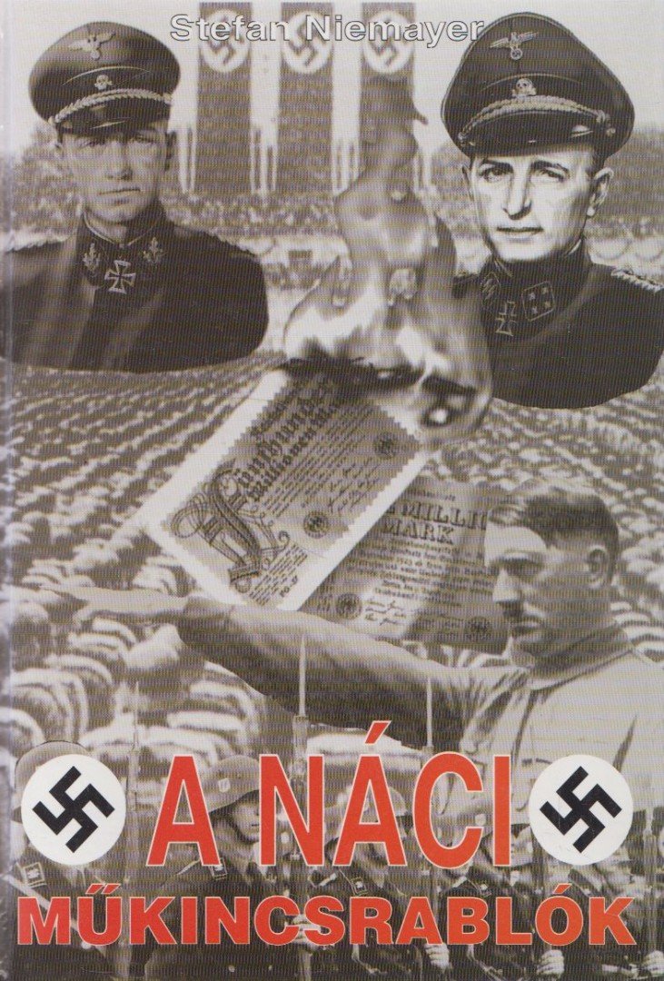 NIEMAYER, STEFAN - A náci műkincsrablók [antikvár]
