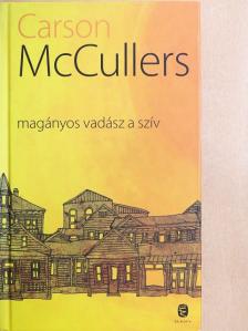 Carson McCullers - Magányos vadász a szív [antikvár]