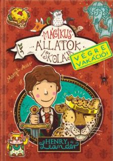 Margit Auer - Mágikus állatok iskolája - Végre vakáció! - Henry és Leander [antikvár]