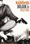 LINK, KELLY - Különb dolgok is [antikvár]