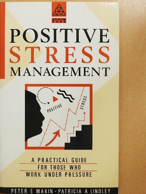 Patricia A. Lindley - Positive Stress Management [antikvár]
