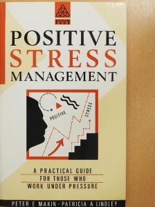 Patricia A. Lindley - Positive Stress Management [antikvár]