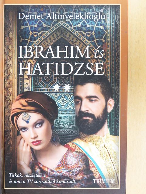 Demet Altinyeleklioglu - Ibrahim és Hatidzse 2. [antikvár]