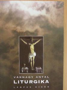 Várnagy Antal - Liturgika [antikvár]