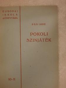 Pán Imre - Pokoli szinjáték [antikvár]