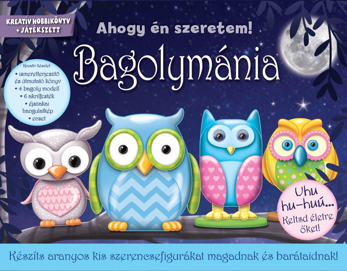 Bagolymánia - Készíts aranyos kis szerencsefigurákat magadnak és barátaidnak!
