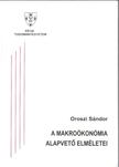 OROSZI SÁNDOR - A makroökonómia alapvető elméletei [antikvár]
