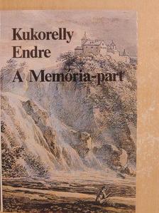 Kukorelly Endre - A Memória-part [antikvár]
