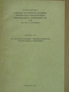 Bakonyi Pál - Az oktatási törvény végrehajtásának pszichológiai problémái [antikvár]