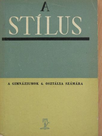 Szende Aladár - A stílus [antikvár]