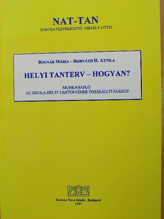 Bognár Mária - Helyi tanterv - hogyan? [antikvár]