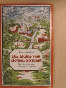 Jürgen Borchert - Die Mühle vom Rothen Strumpf [antikvár]