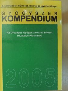 Gyógyszer kompendium 2005 [antikvár]