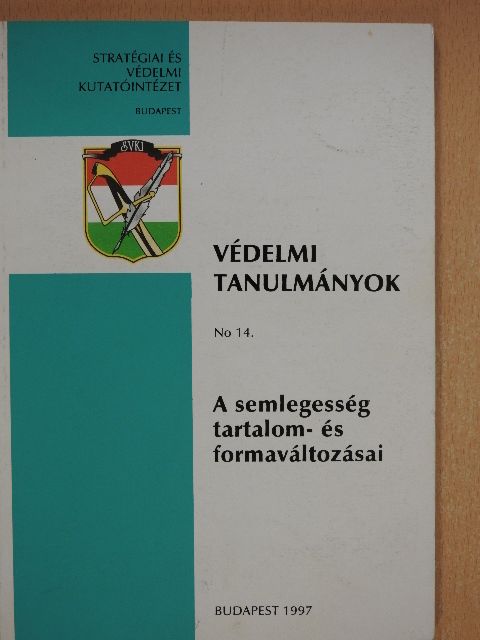 Dr. Ujj András - A semlegesség tartalom- és formaváltozásai [antikvár]