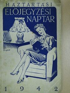 Ráth Végh István - Háztartási előjegyzési naptár 1942. [antikvár]