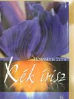 Horváth Zita - Kék írisz [antikvár]