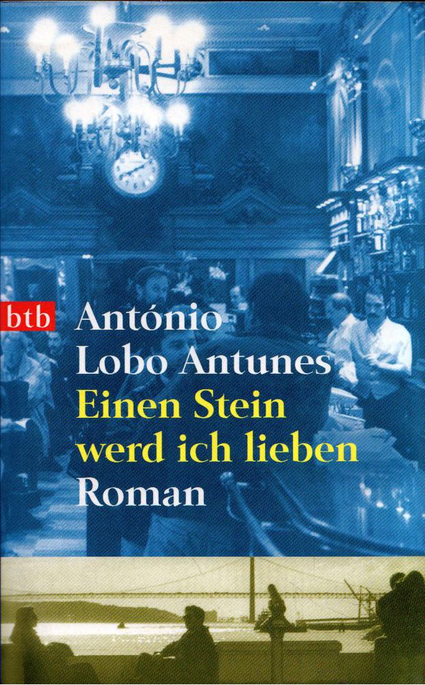 António Lobo Antunes - Einen Stein werd ich keben [antikvár]