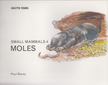 Paul Racey - Small Mammals 4. - Moles [antikvár]