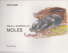 Paul Racey - Small Mammals 4. - Moles [antikvár]