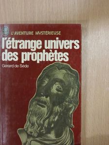 Gérard de Séde - L'étrange univers des prophetes [antikvár]