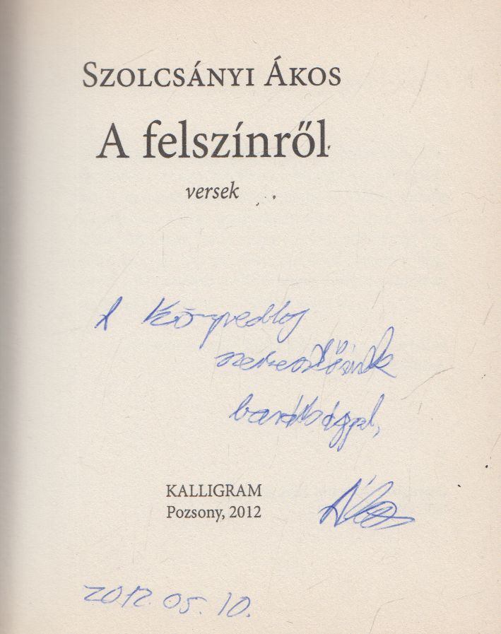 Szolcsányi Ákos - A felszínről (dedikált) [antikvár]
