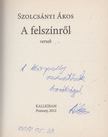 Szolcsányi Ákos - A felszínről (dedikált) [antikvár]