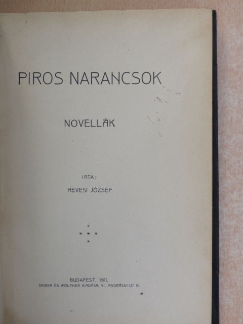 Hevesi József - Piros narancsok [antikvár]