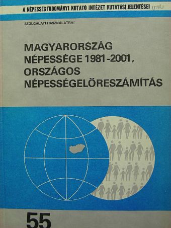 Magyarország népessége 1981-2001, országos népességelőreszámítás [antikvár]