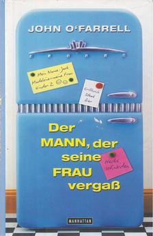 John O'Farrell - Der Mann, der seine Frau vergaß [antikvár]