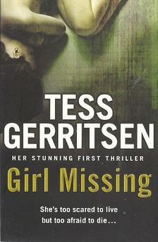 Tess Gerritsen - Girl Missing [antikvár]