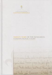 Paczolay Péter - Twenty Years of the Hungarian Constitutional Court [antikvár]
