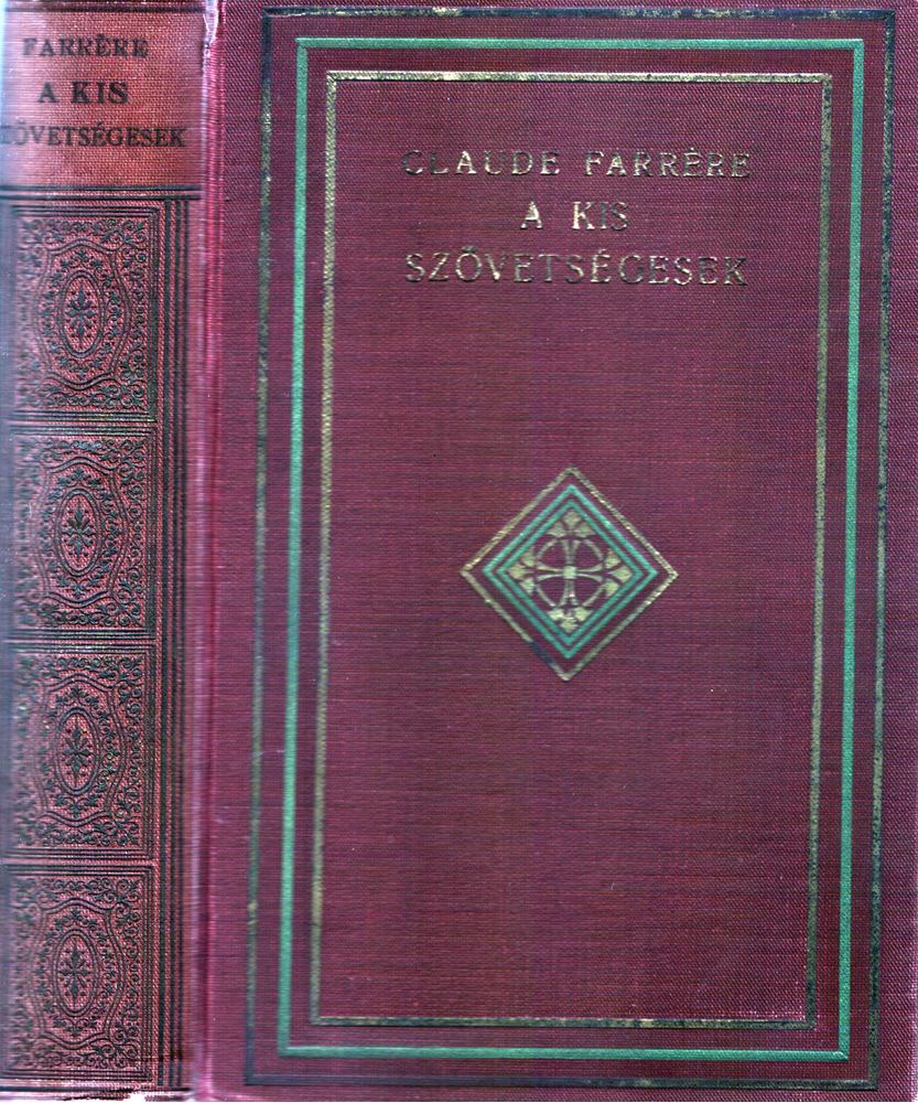Farrére, Claude - A kis szövetségesek [antikvár]