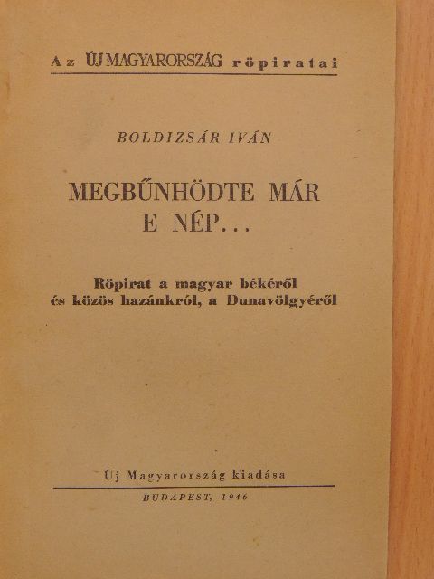 Boldizsár Iván - Megbűnhödte már e nép... [antikvár]