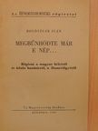 Boldizsár Iván - Megbűnhödte már e nép... [antikvár]