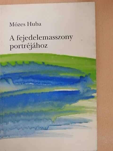 Mózes Huba - A fejedelemasszony portréjához [antikvár]