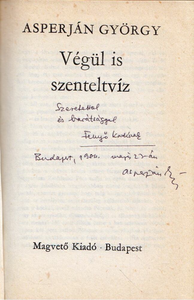 Asperján György - Végül is szenteltvíz (dedikált) [antikvár]