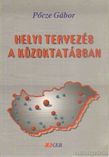 Pőcze Gábor - Helyi tervezés a közoktatásban [antikvár]
