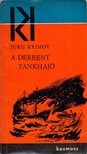 Krimov, Jurij - A Derbent tankhajó [antikvár]