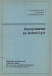 Völgyesi László - Anyagismeret és technológia - Technikusképzés V. évfolyam [antikvár]