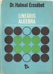 Dr. Halmai Erzsébet - Lineáris algebra [antikvár]