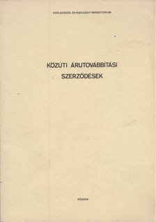 Cseh Lajos - Közúti árutovábbítási szerződések [antikvár]