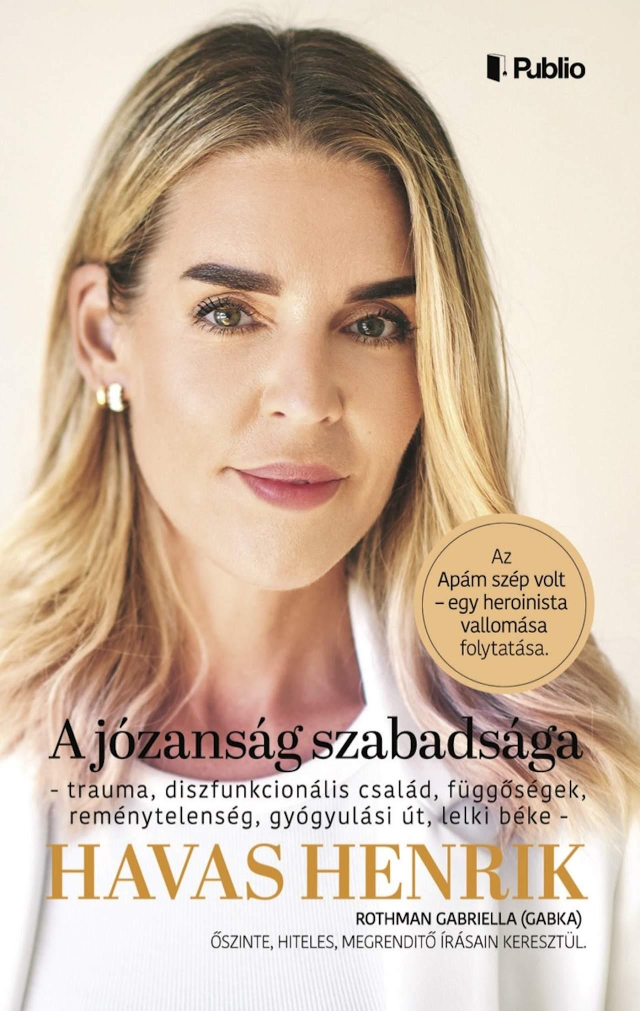Havas Henrik-Rothman Gabriella - A józanság szabadsága