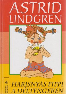 Astrid Lindgren - Harisnyás Pippi a Déltengeren [antikvár]