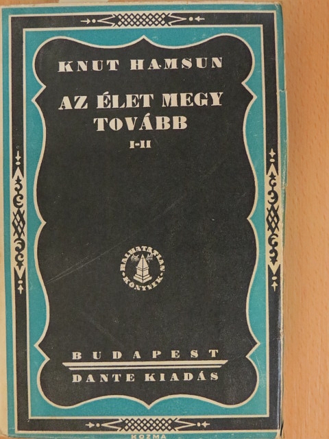 Knut Hamsun - Az élet megy tovább I-II. [antikvár]