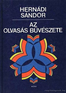 Hernádi Sándor - Az olvasás bűvészete [antikvár]